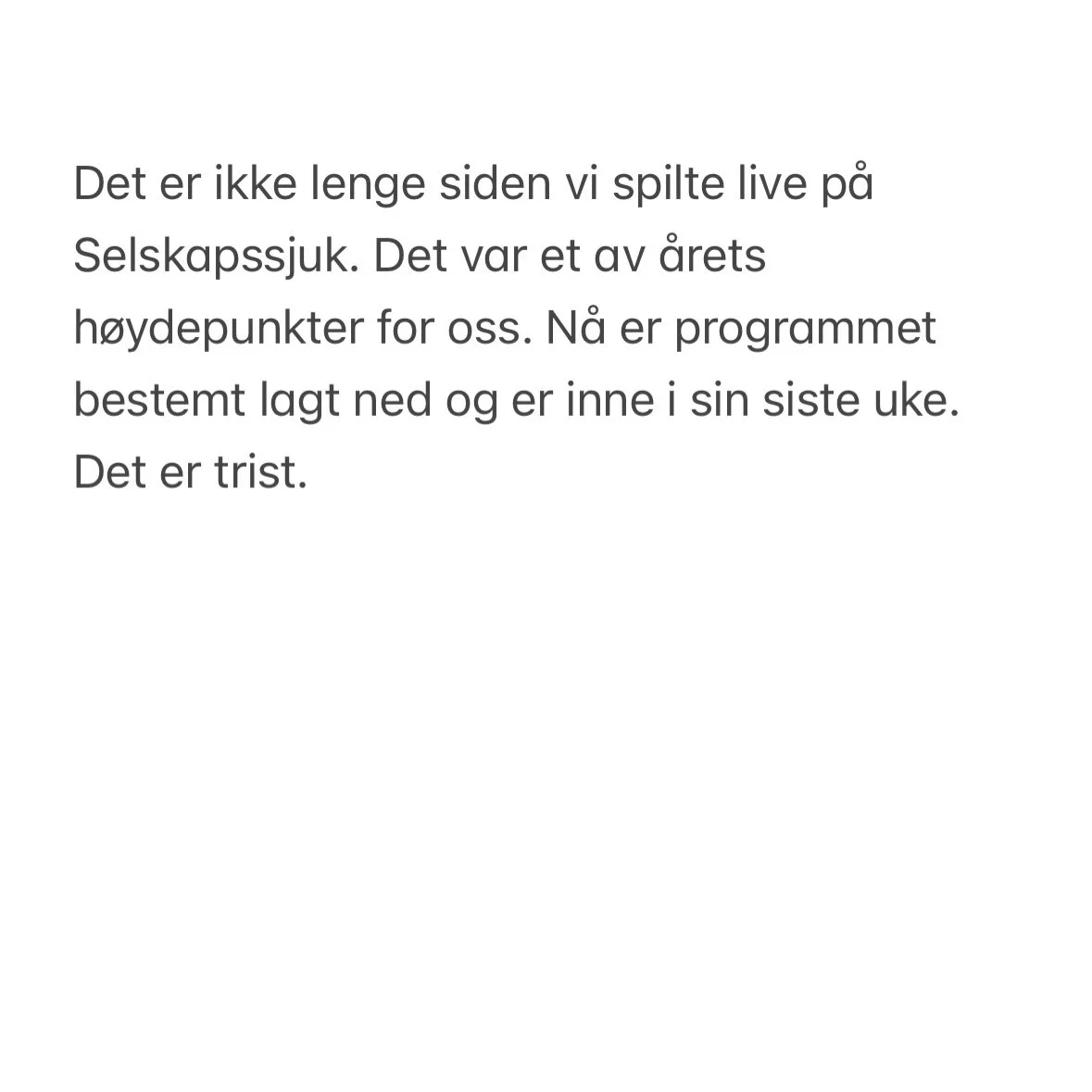 Vi kommer til &aring; savne dere, @selskapssjuk ❤️