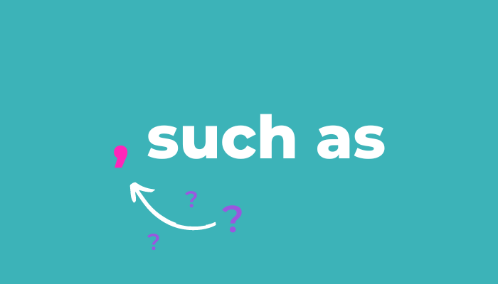 When to use a comma before ‘such as’