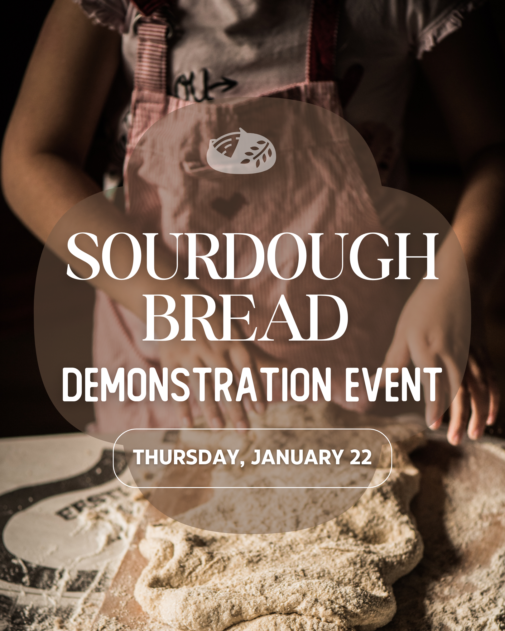 Sourdough Demonstration Class