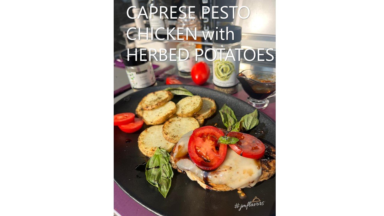 CAPRESE PESTO CHICKEN with HERBED POTATOES