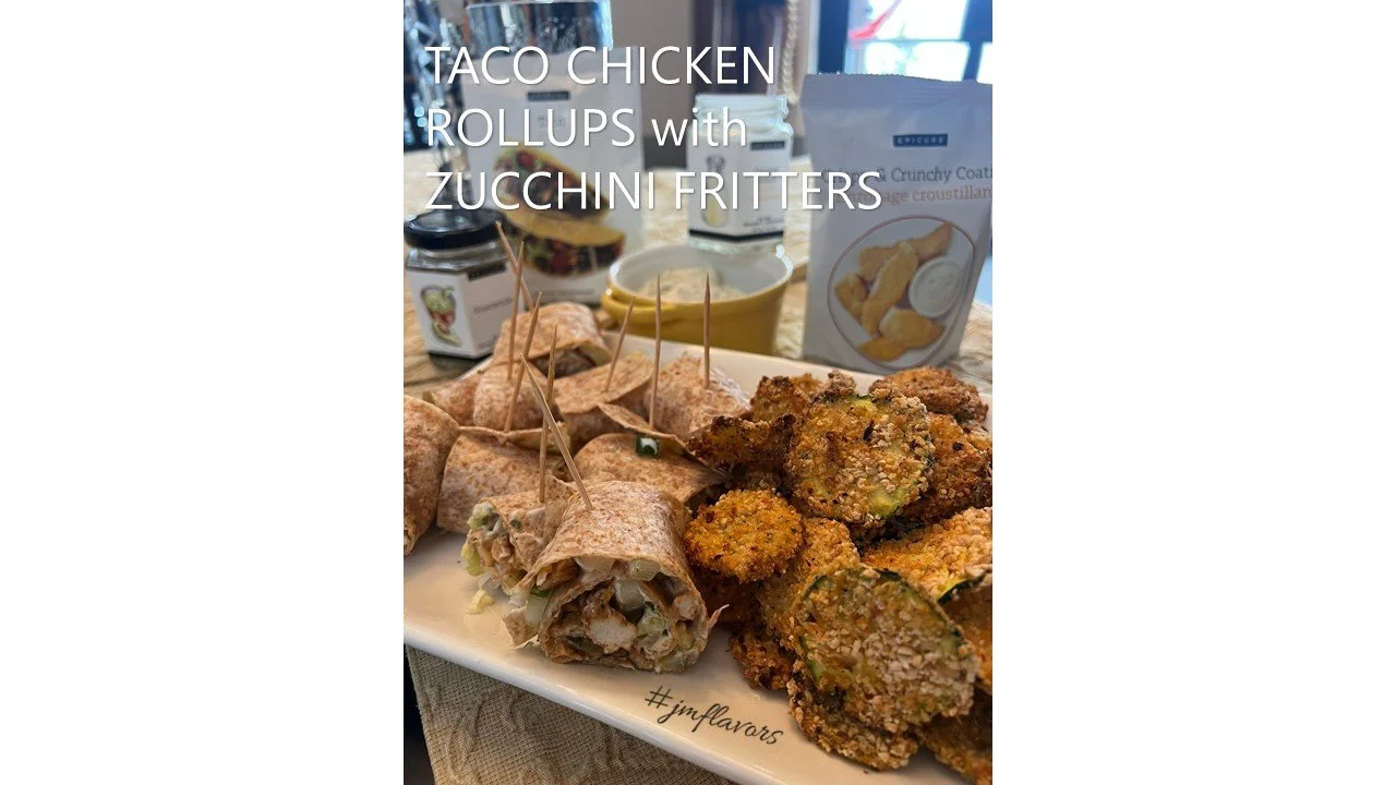 TACO CHICKEN ROLLUPS with ZUCCHINI FRITTERS