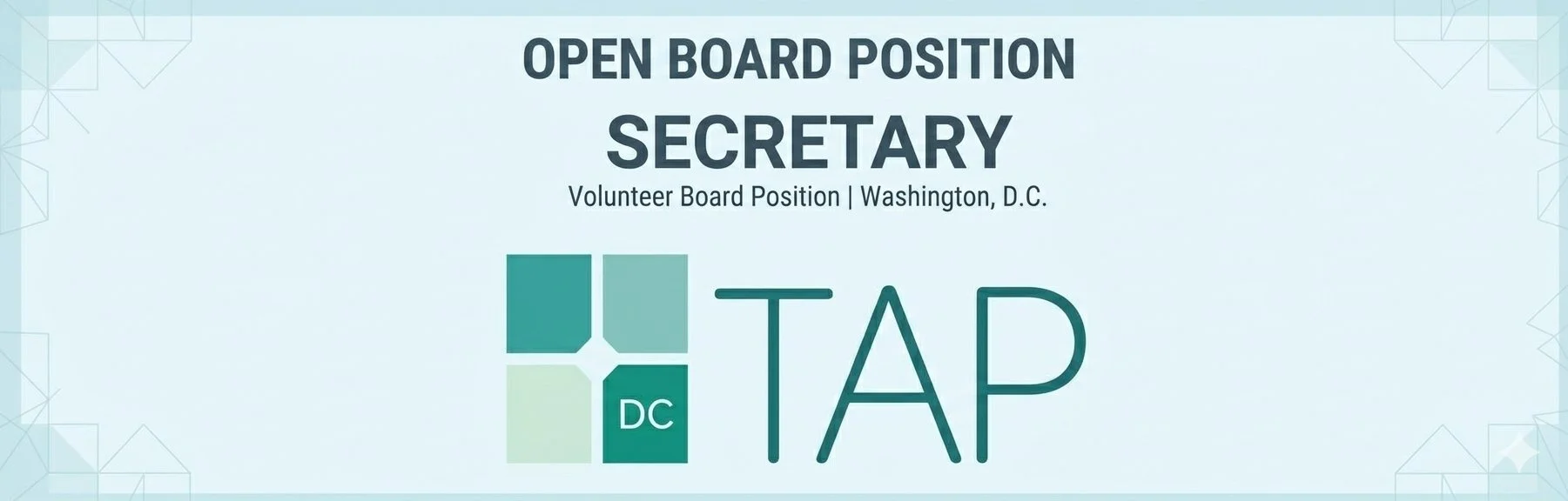 Graphic with Text Open Board Position, Secretary, and TAP-DC Logo