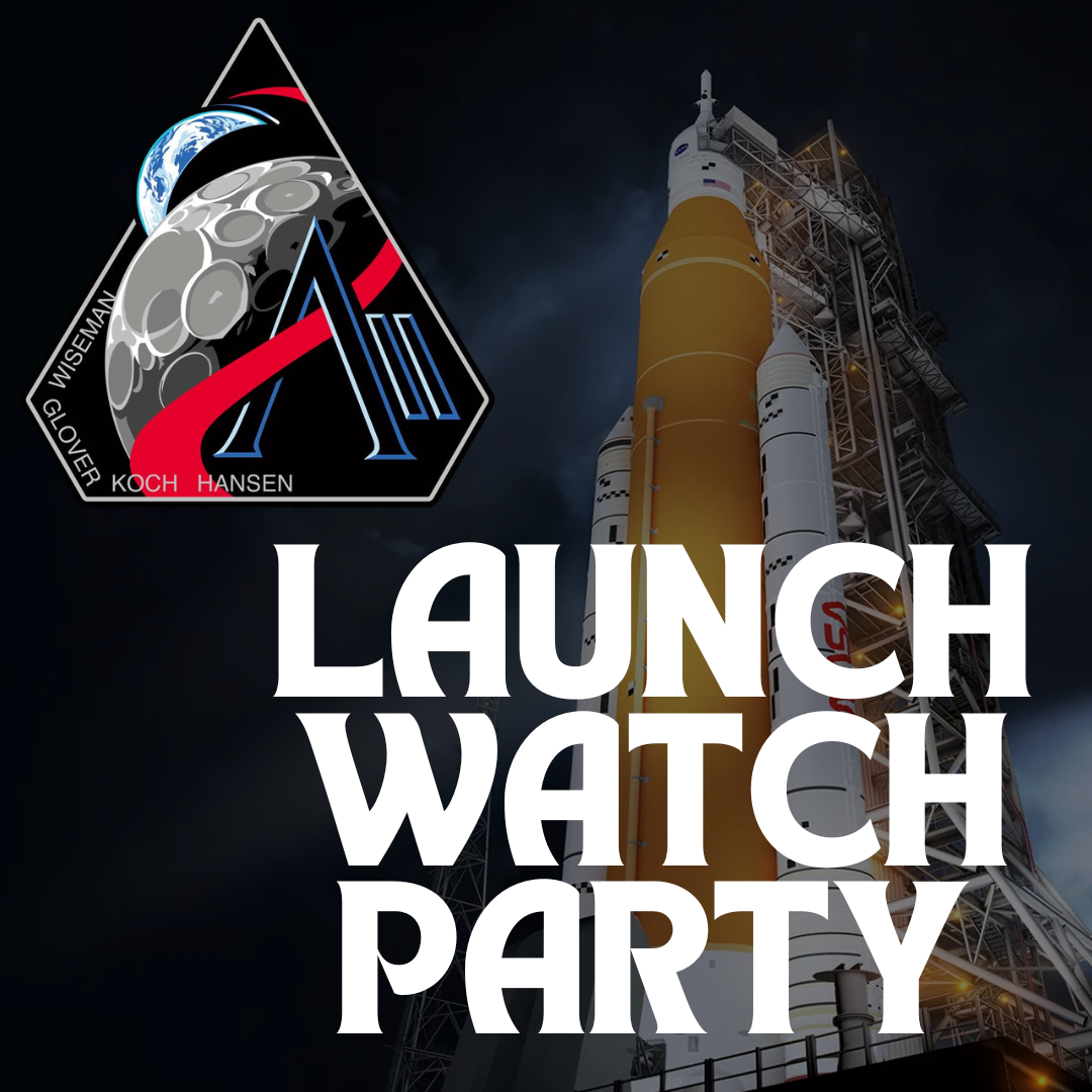 Artemis ll Launch Watch Party