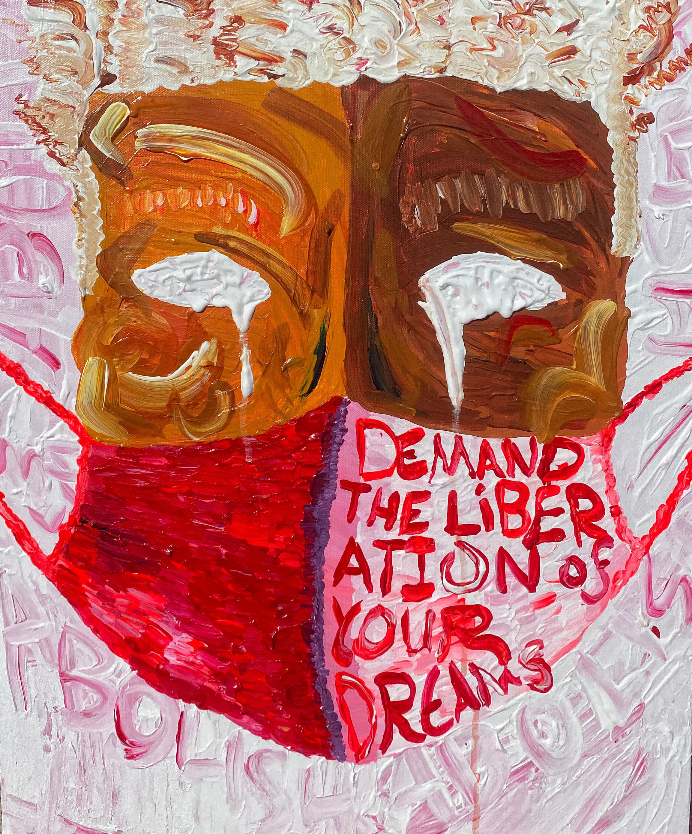 Demand the Liberation of your Dreams