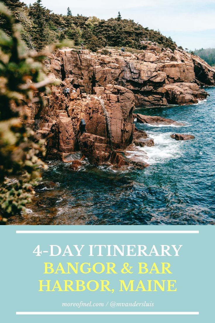 4 Day Itinerary for Bangor and Bar Harbor Maine