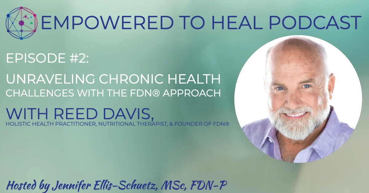 Episode #2: Unraveling Chronic Health Challenges With The FDN Approach