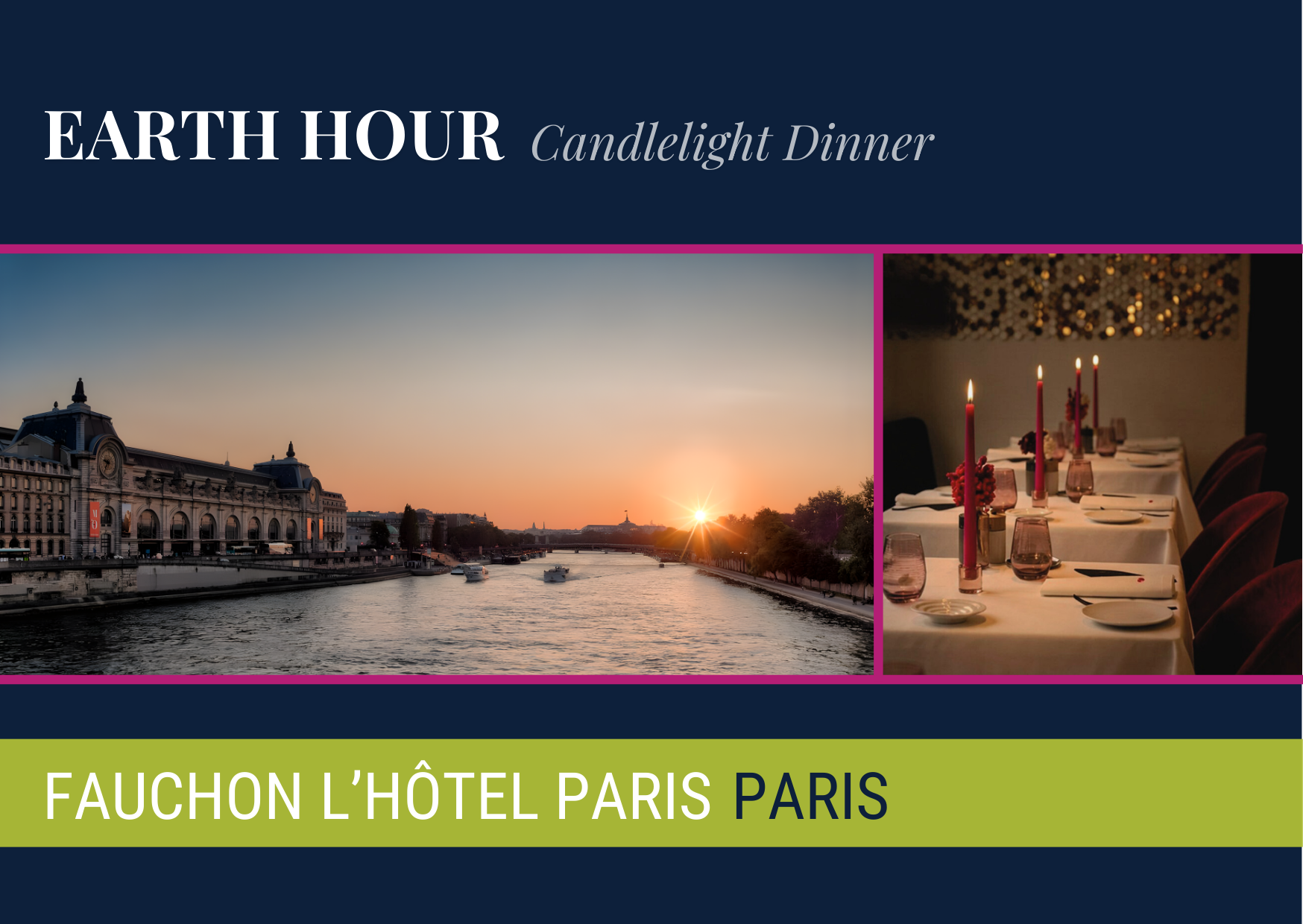 Earth Hour: Candlelight Dinner at Le Grand Café Fauchon.