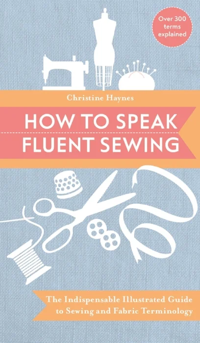 How-To-Speak-Fluent-Sewing-Christine-Haynes.jpg