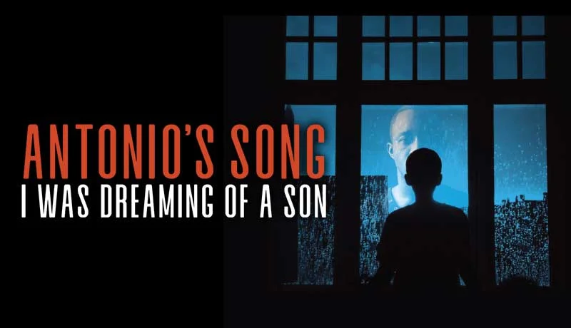 ANTONIO'S SONG/I WAS DREAMING OF A SON by Dael Orlandersmith &amp; Antonio Edwards Suarez