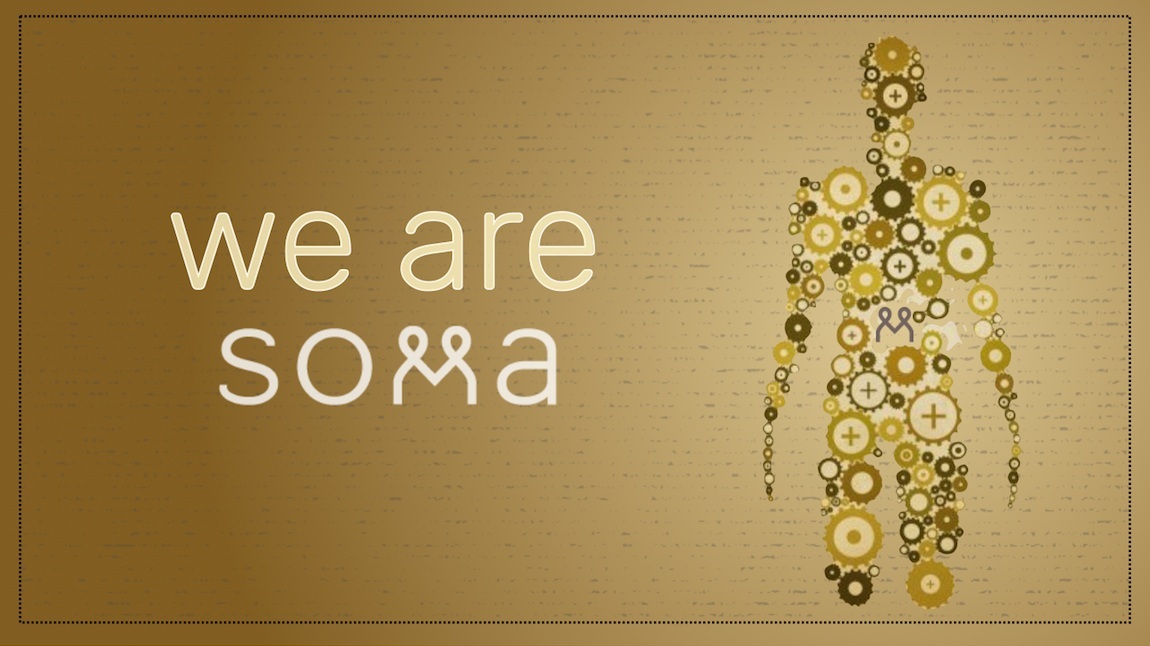 We Are Soma