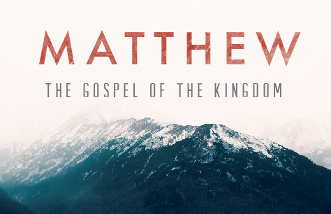 Matthew: The Gospel of the Kingdom