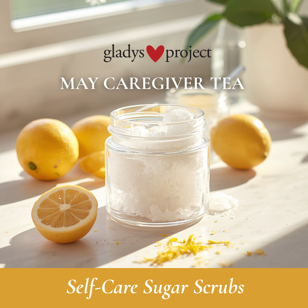 Tea &amp; Sugar Scrubs: A Virtual Self-Care Gathering for Caregivers