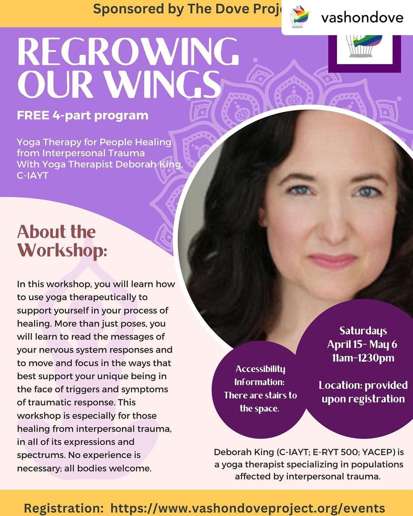 Posted @withregram &bull; @vashondove REGROWING OUR WINGS: Yoga Therapy for People Healing from Interpersonal Trauma
With Yoga Therapist Deborah King, C-IAYT, in partnership with The Dove Project
Saturdays, April15- May 6 In-Person
11am-1230pm
Locati