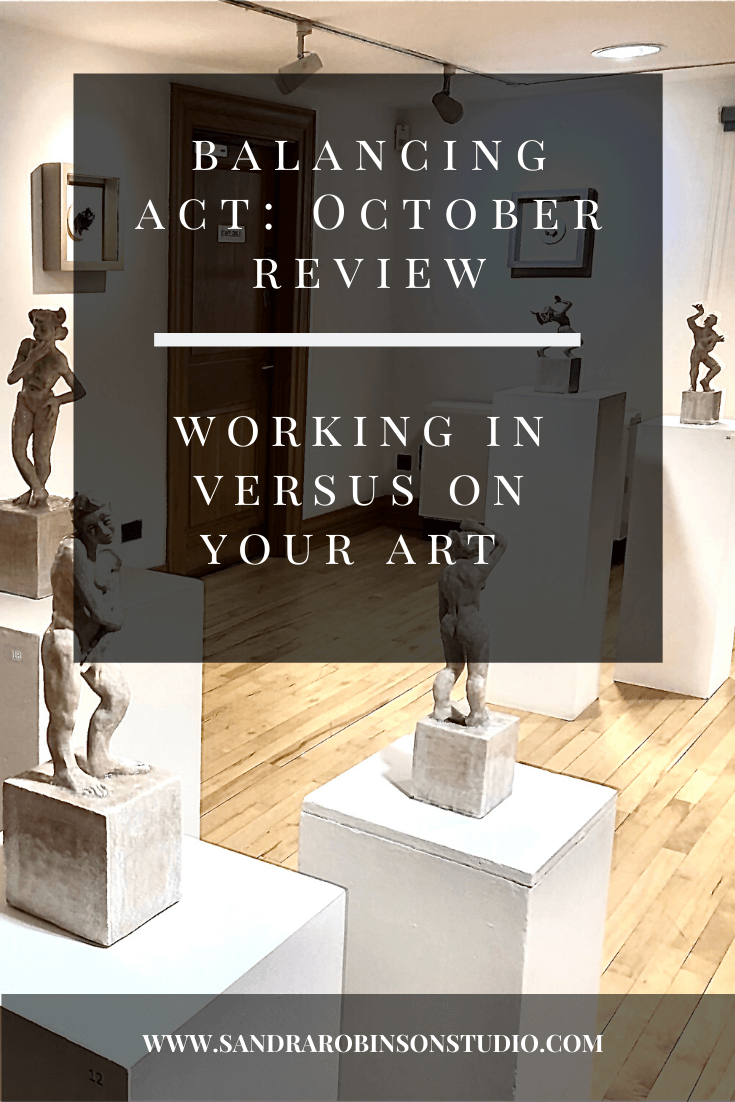 October Review: Working IN versus ON your art.