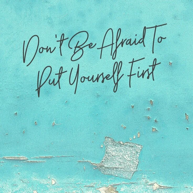 Don%27t+be+afraid+to+put+yourself+first%E2%80%A6.jpg