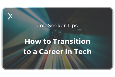 How to Transition to a Career in Tech