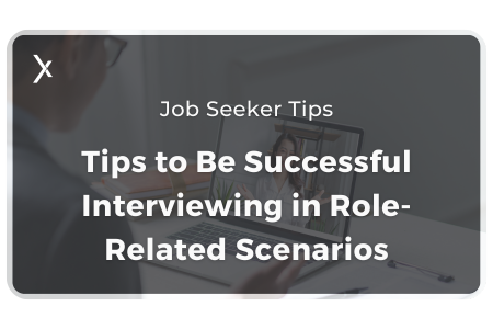 Tips to Be Successful Interviewing in Role-Related Scenarios