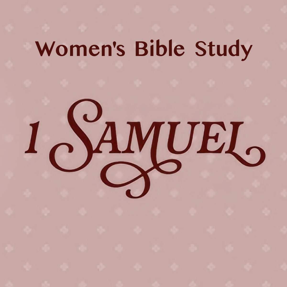 Women's Bible Study: 1st Samuel
