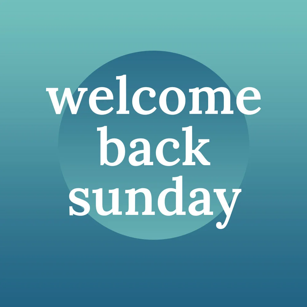 Welcome Back Sunday
