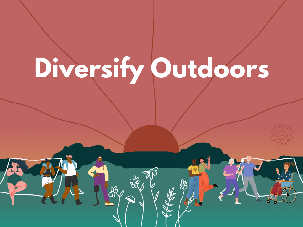 Upcoming Changes for Diversify Outdoors — Diversify Outdoors
