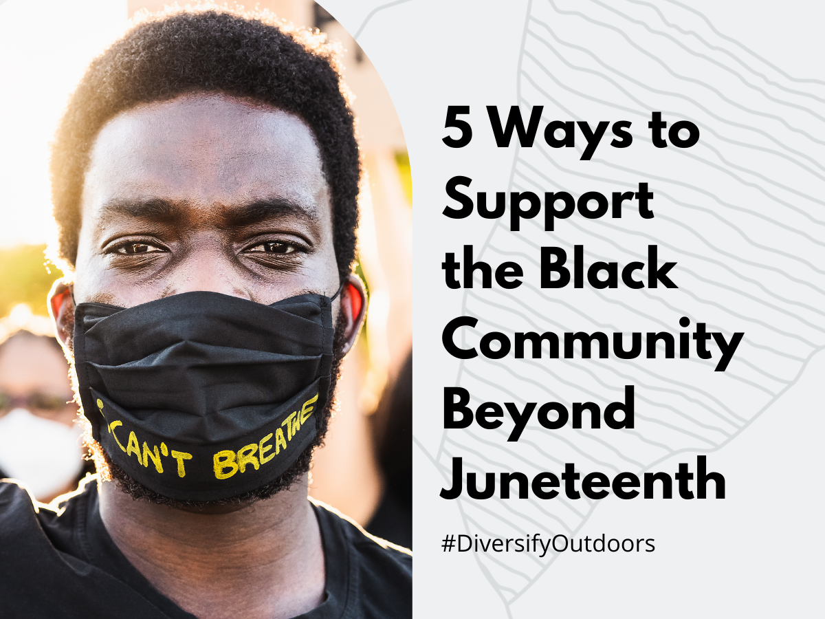 5 Ways to Support the Black Community Beyond Juneteenth