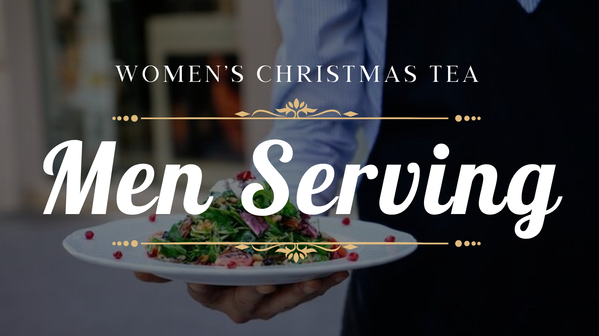 Men Volunteers - Women's Christmas Tea 2025