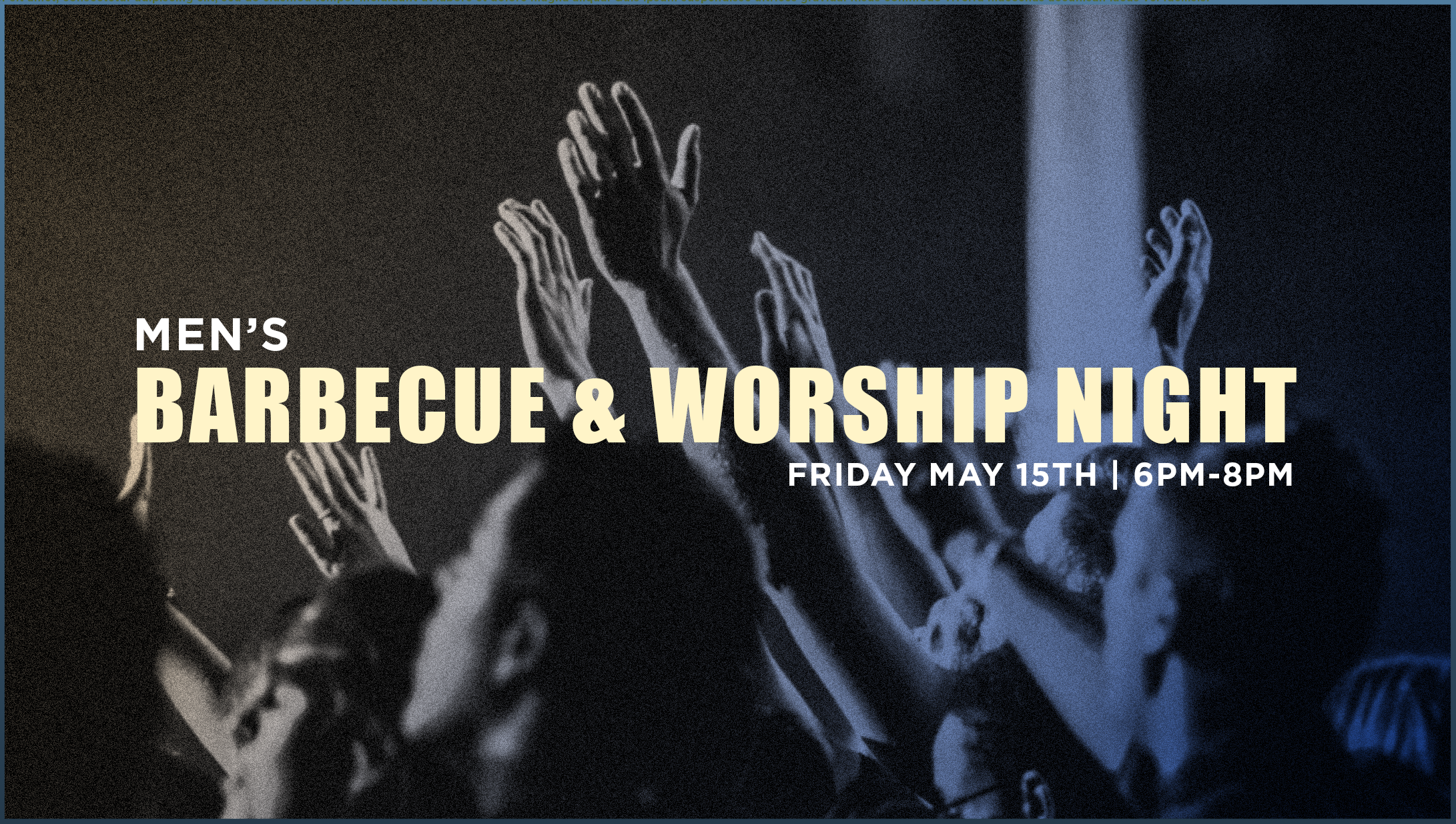 Men's Barbecue &amp; Worship Night