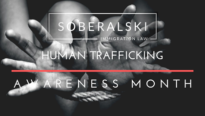 Soberalski Immigration Law January Human Trafficking Awareness Month.png