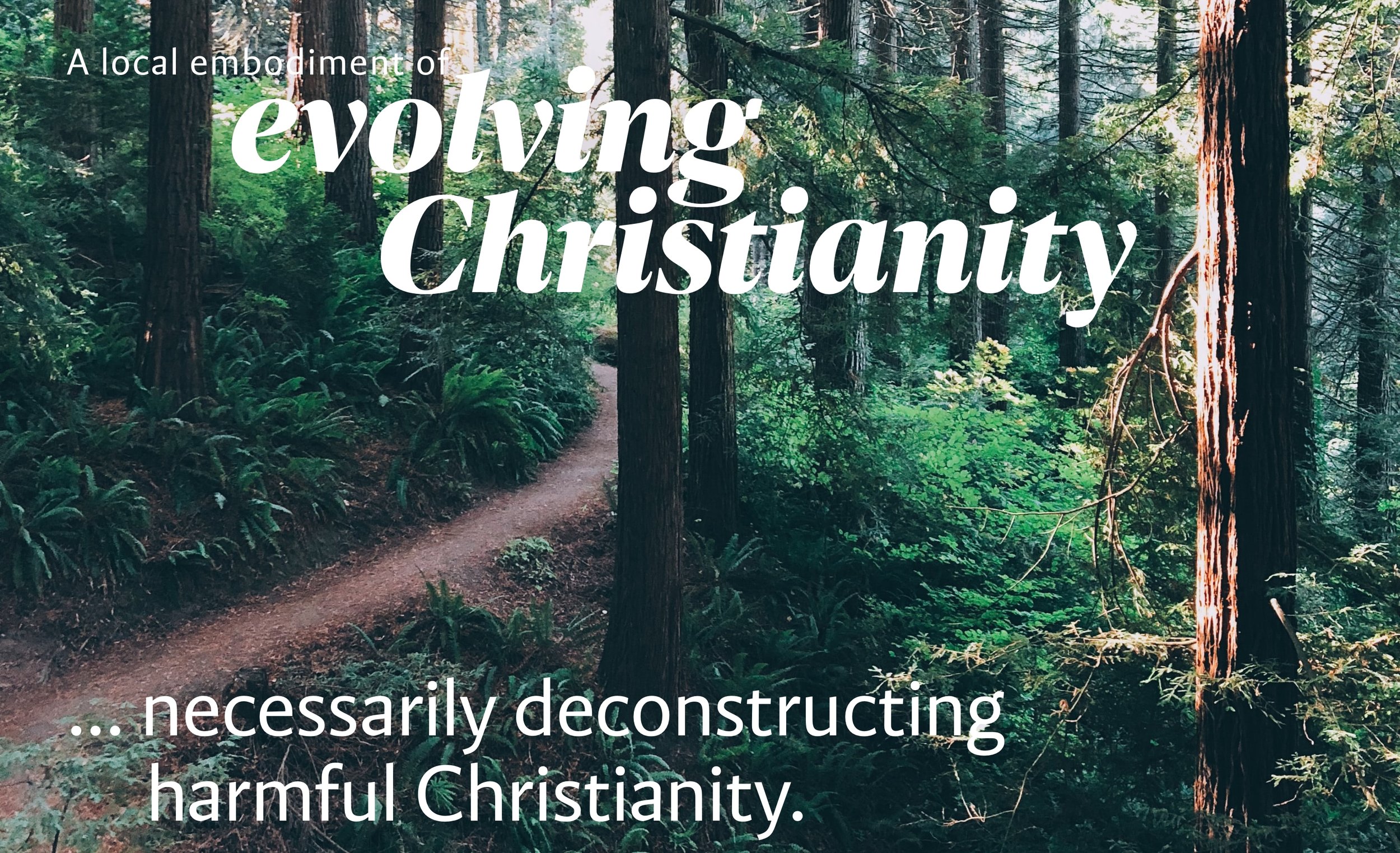  Necessarily deconstructing harmful Christianity. 