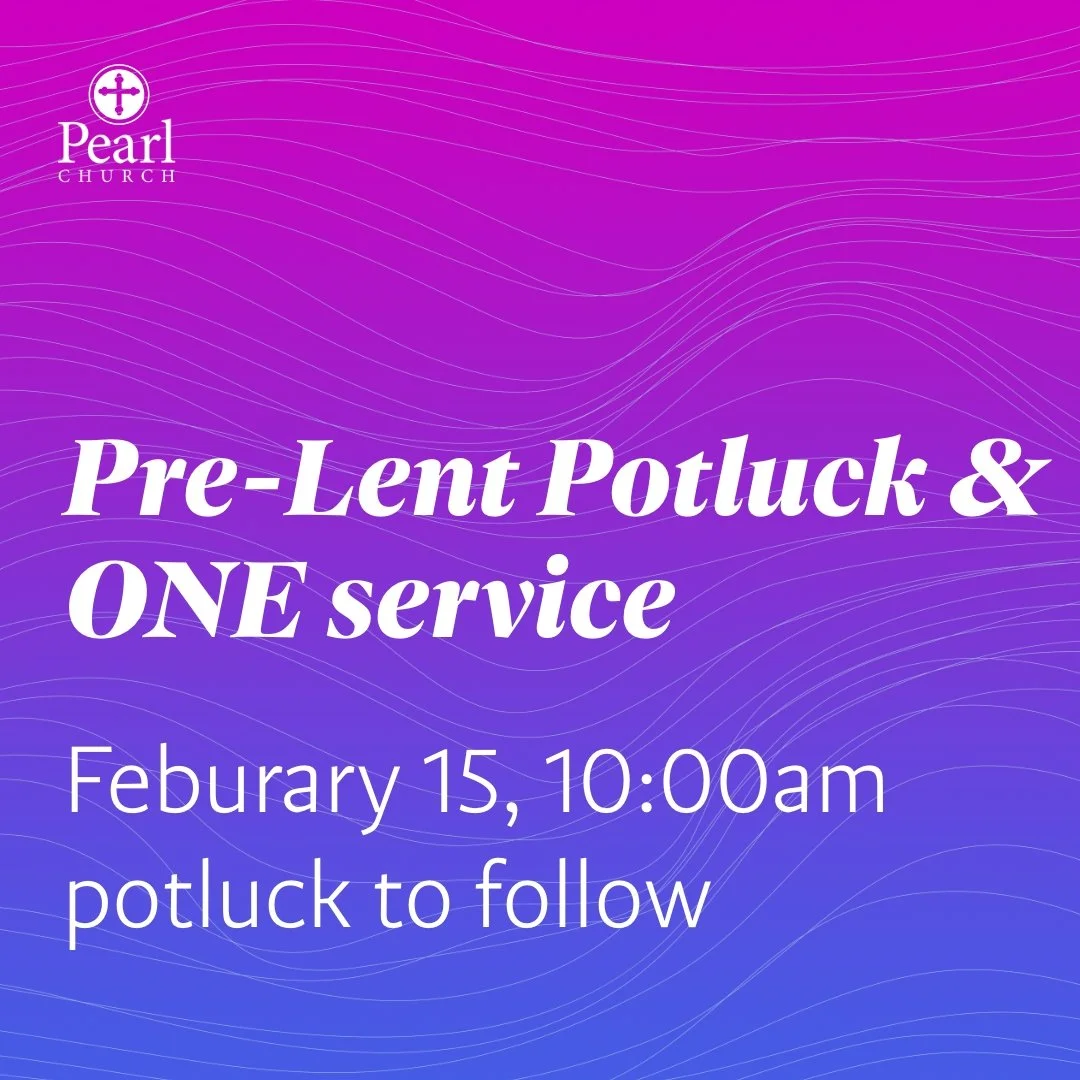 Church Potluck: Pre-Lent Brunch &amp; ONE Service