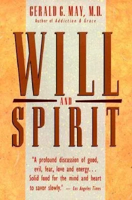 Will and Spirit, by Gerald May