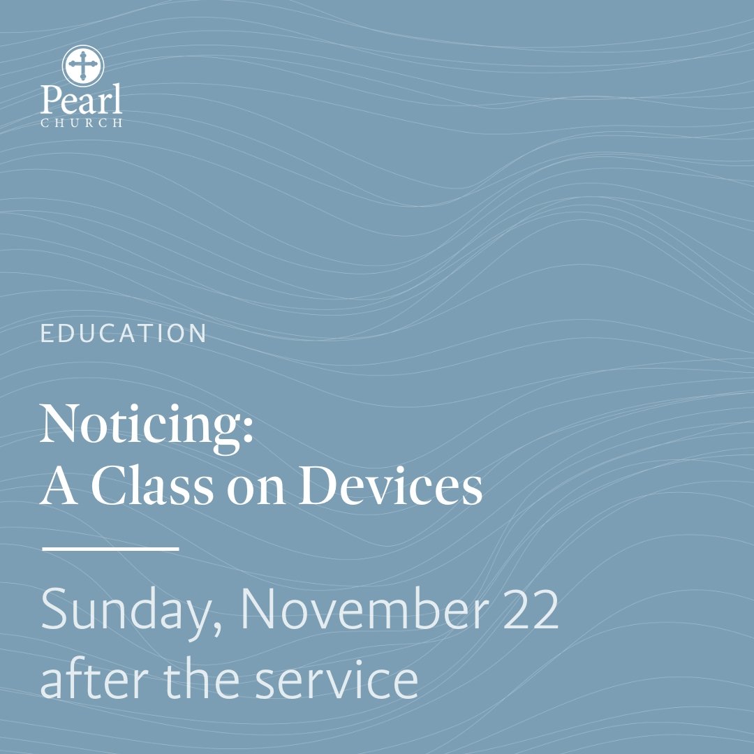 Noticing: A Class on Devices