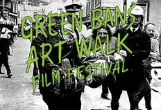Green Bans Art Walk Film Festival!