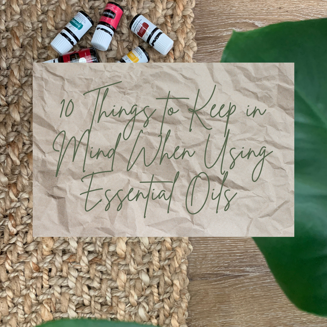 10 Things to Keep in Mind When Using Essential Oils