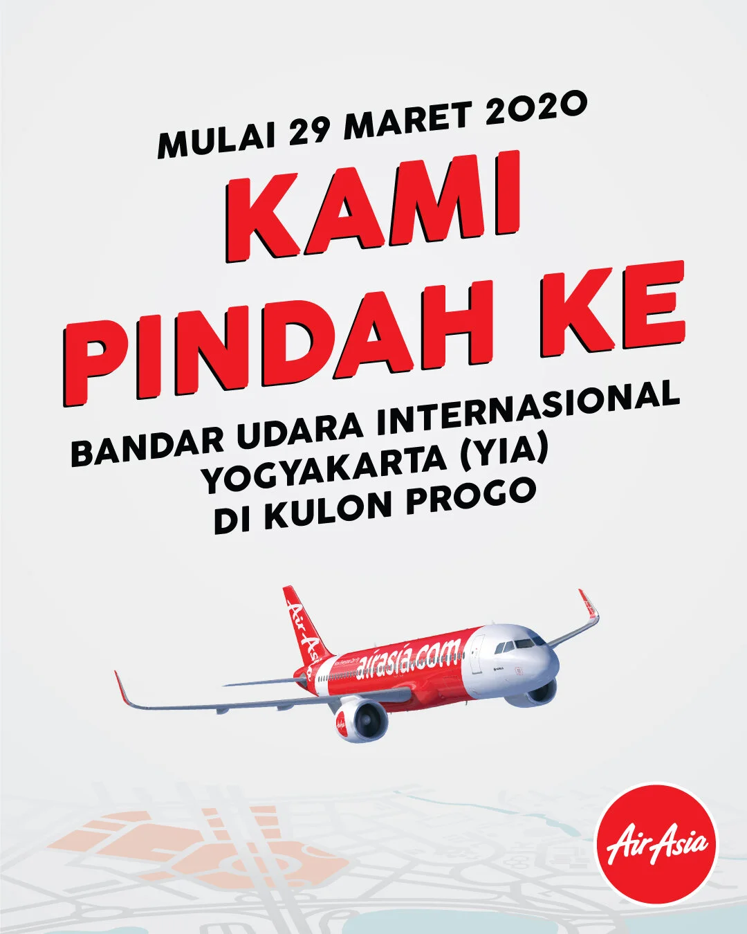 Penerbangan AirAsia di Yogyakarta  pindah ke Yogyakarta International Airport, Kulon Progo,  mulai 29 Maret 2020