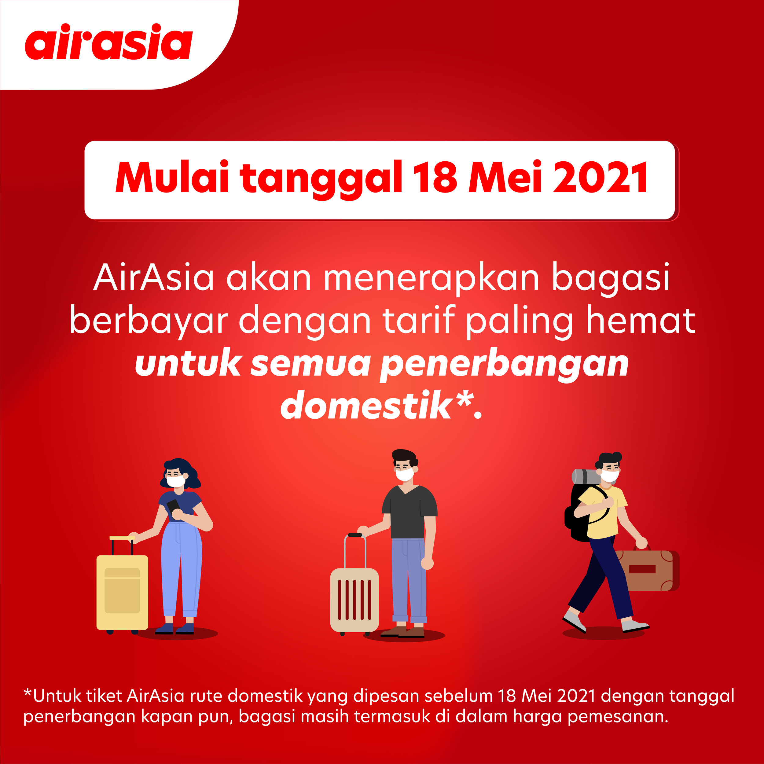 Imbauan: Kebijakan bagasi terbaru AirAsia untuk pemesanan tiket domestik  mulai 18 Mei 2021 