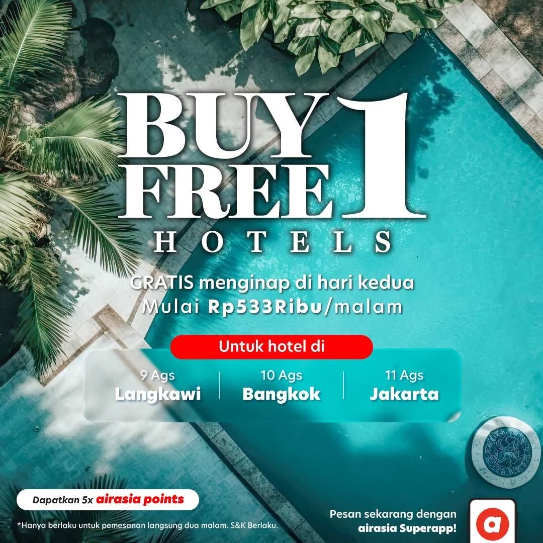 airasia Superapp Hadirkan Penawaran ‘Buy 1 Free 1’ Reservasi Hotel di Lintas Asia Tenggara