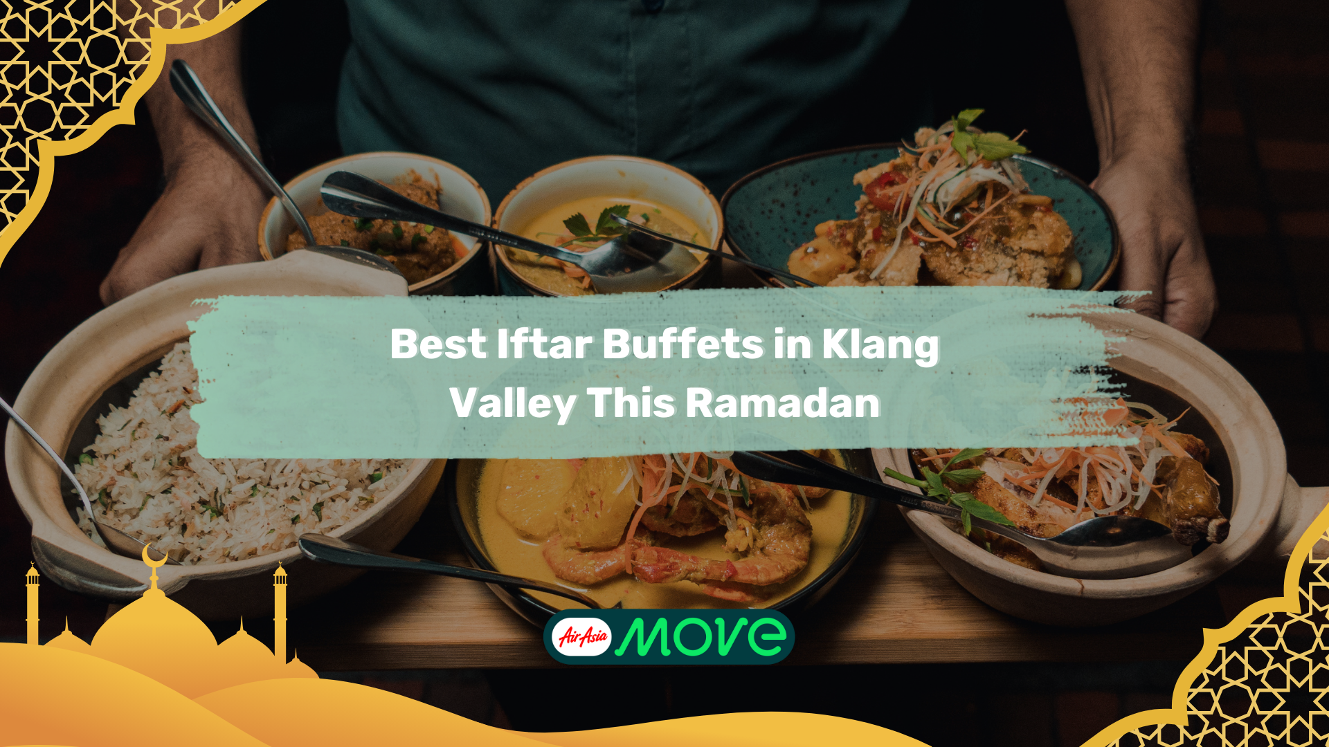 Best Iftar Buffets in Klang Valley This Ramadan