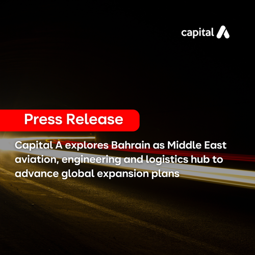Capital A ตั้งเป้าหมายพัฒนา “บาห์เรน” เป็นศูนย์กลางการบิน วิศวกรรม และโลจิสติกส์แห่งตะวันออกกลาง เพื่อขับเคลื่อนการขยายธุรกิจระดับโลก