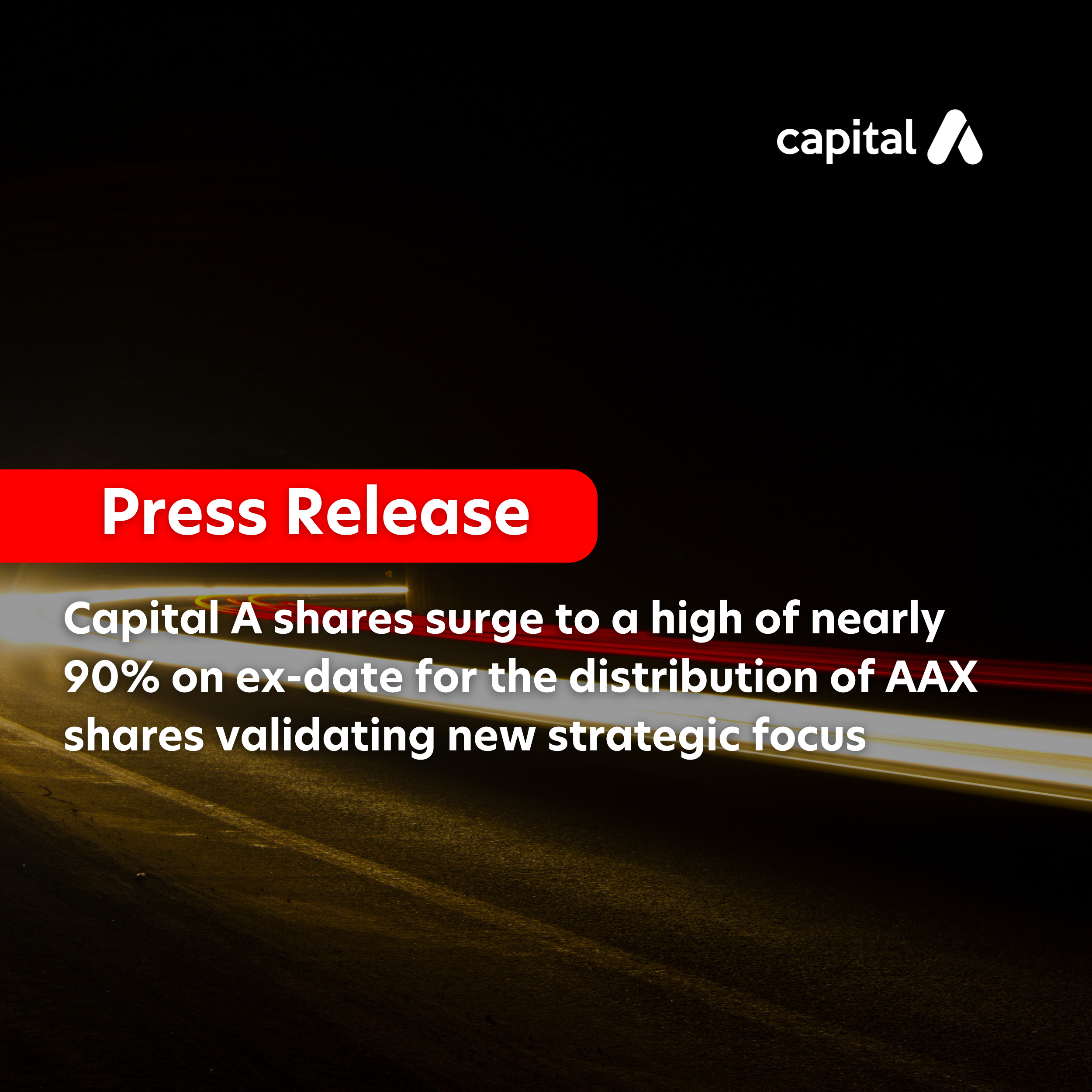 Capital A shares surge to a high of nearly 90%  on ex-date for the distribution of AAX shares  validating new strategic focus