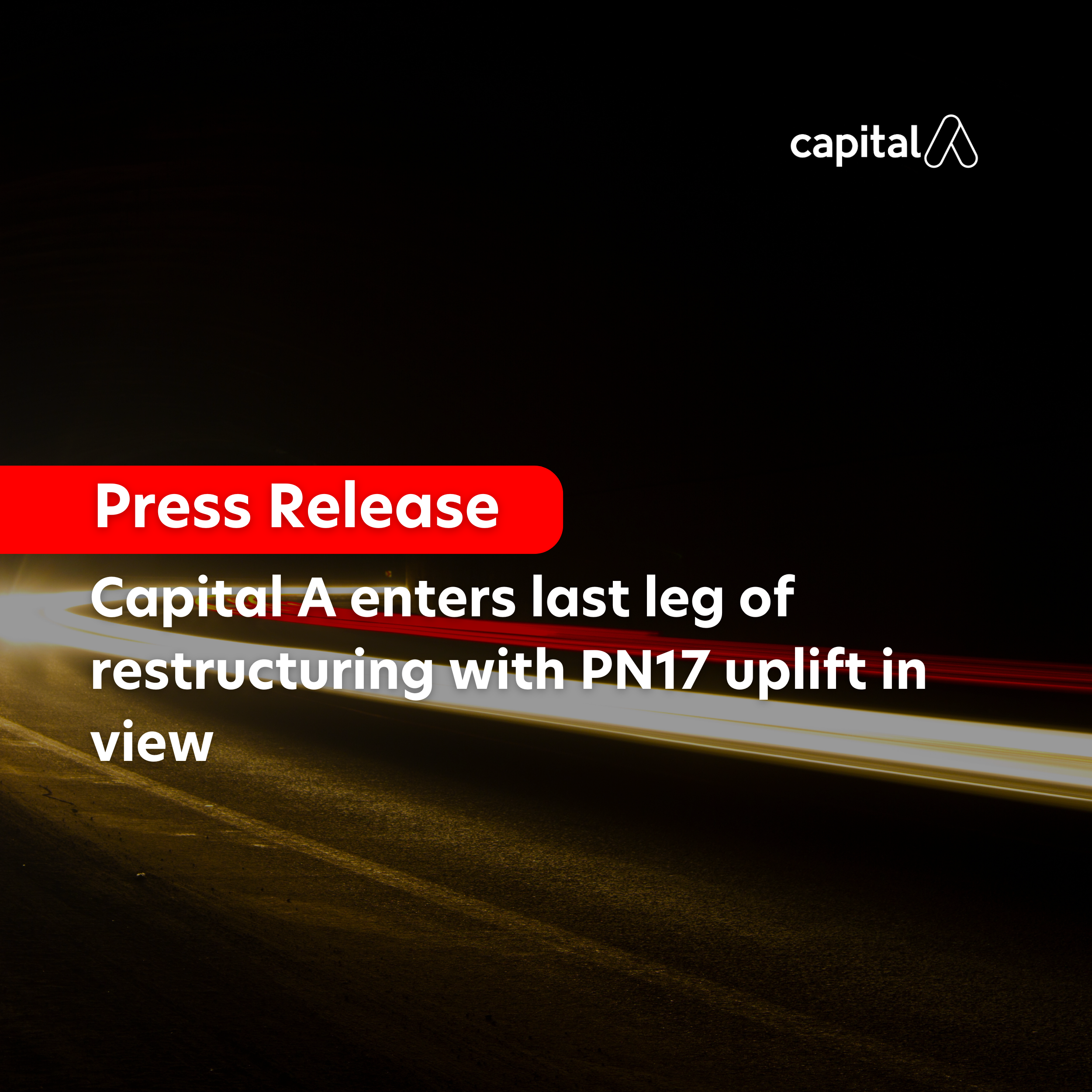 Capital A enters last leg of restructuring with PN17 uplift in view