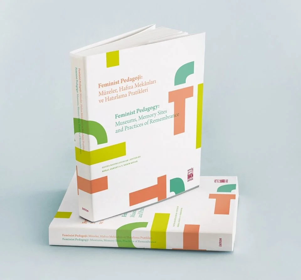 Book release : "Feminist Pedagogy: Museums, Memory Sites, Practices of Remembrance" (Turkish/English)