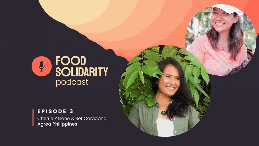 Episode #3 of the Food Solidarity Podcast: The Women Shaking Up Agribusiness in the Philippines