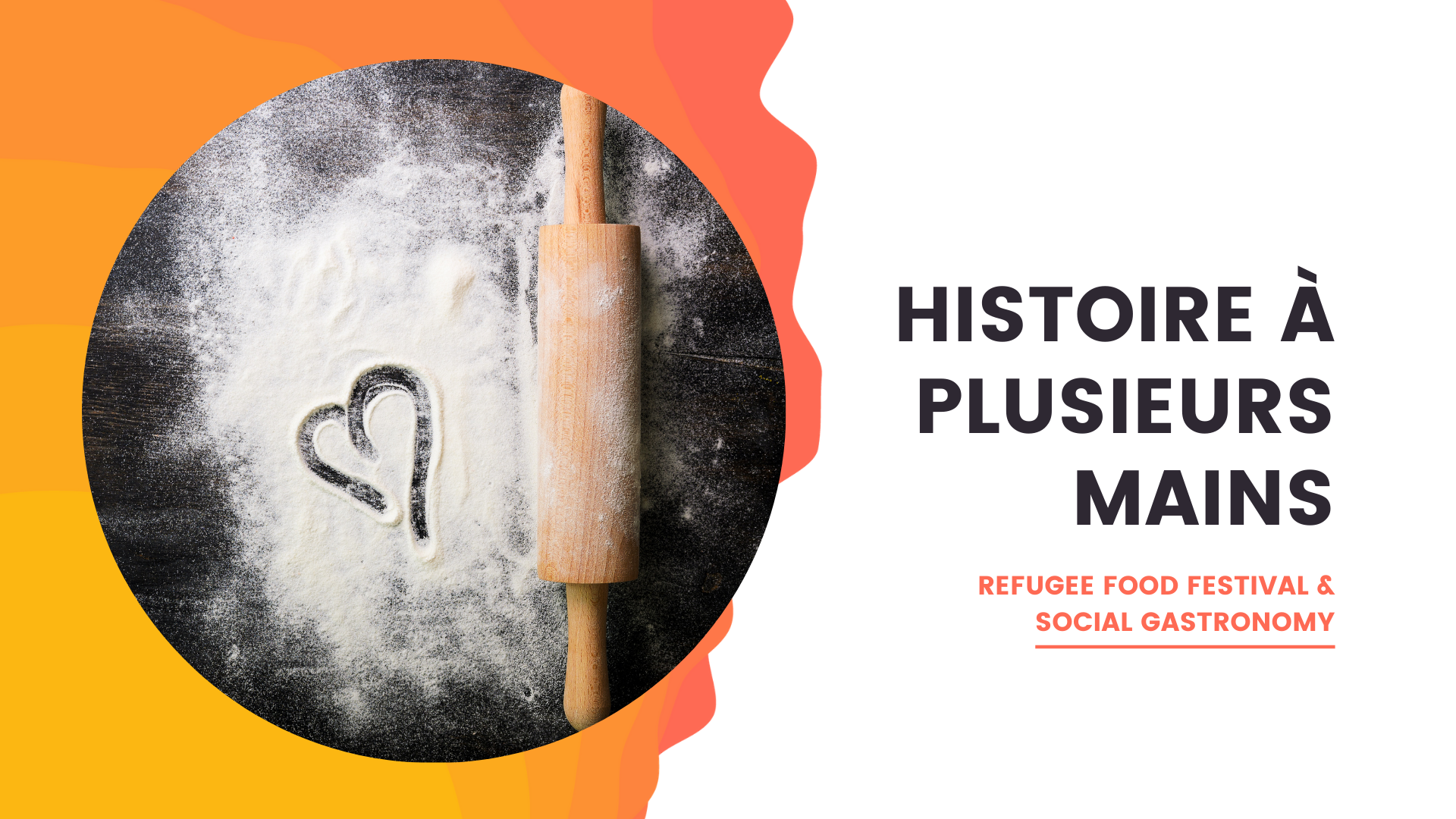 Histoire à plusieurs mains&nbsp;by Refugee Food &amp; Social Gastronomy Movement