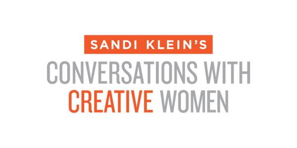 Sandi Klein - Conversations with Creative Women