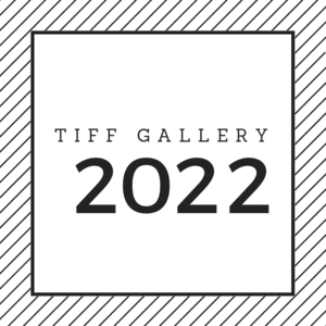 TIFF 2022 Photo Gallery