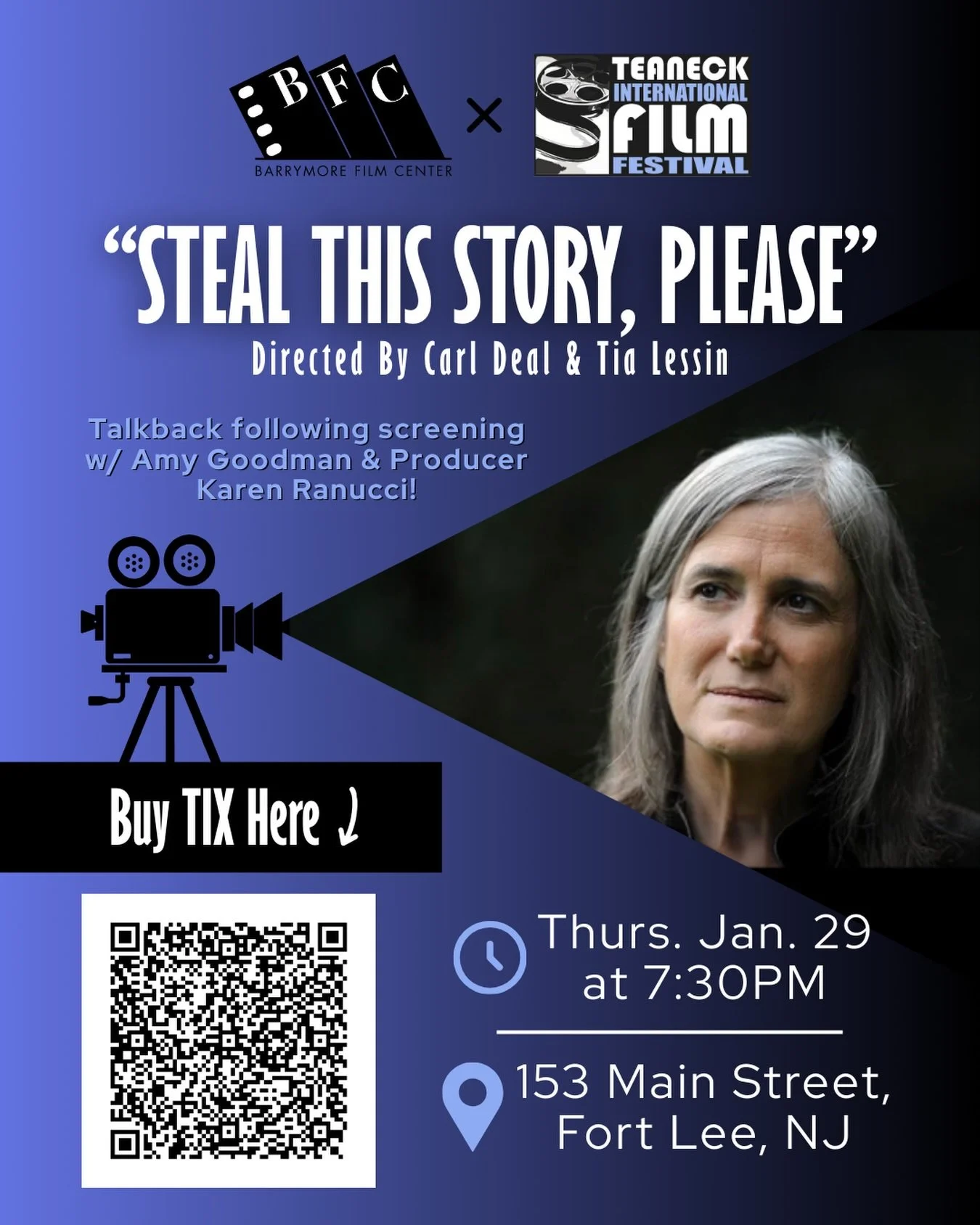 The Teaneck International Film Festival and Barrymore Film Center are proud to partner for the first time to present the New Jersey Premiere of &ldquo;Steal this Story, Please!- a powerful documentary following legendary journalist Amy Goodman&rsquo;