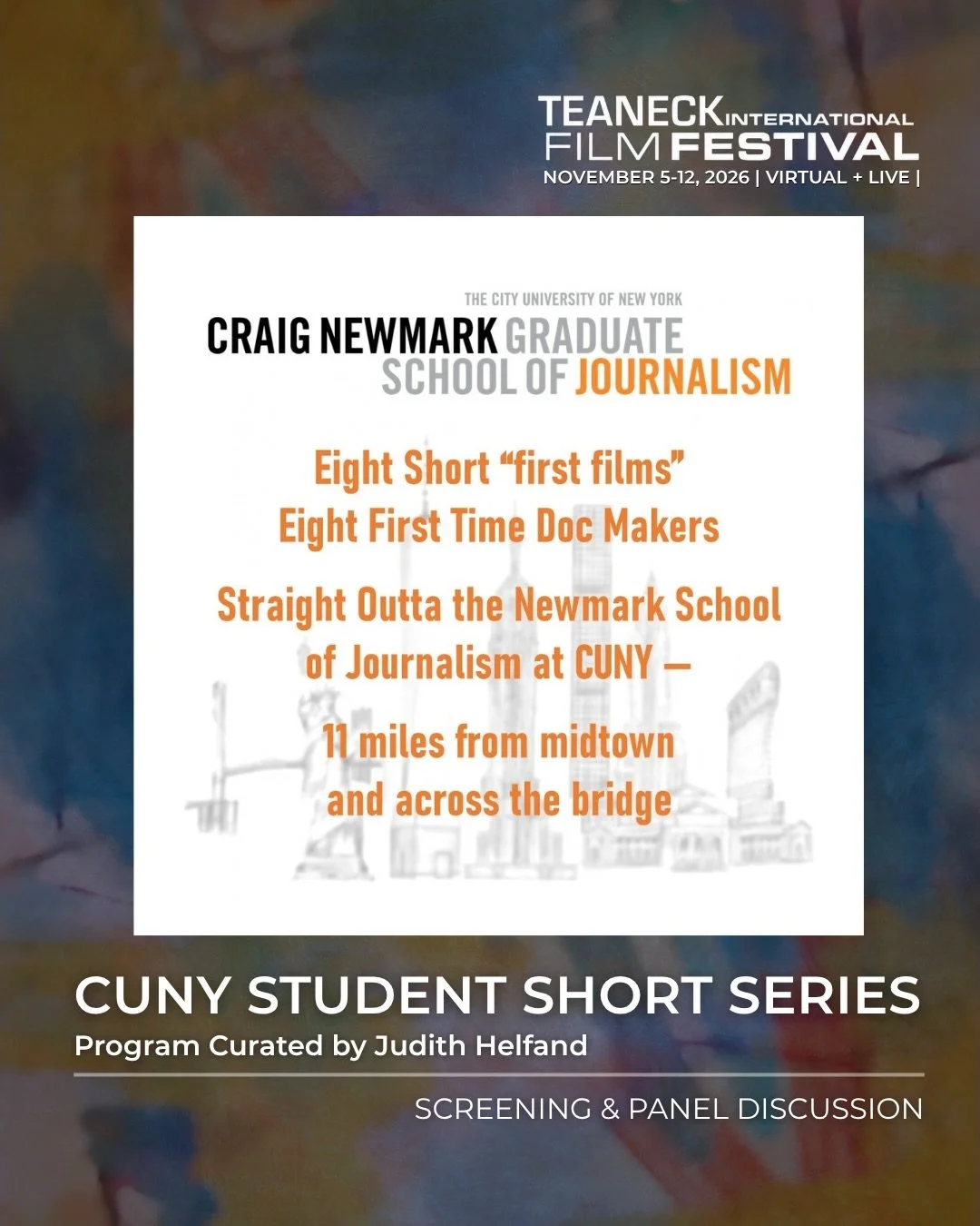 2026 Program Spotlight&mdash;

We are thrilled to announce a special CUNY student short film showcase at the 21st Annual Teaneck International Film Festival (November 5-12).

Curated and Programmed by Judith Helfand:
Eight Short &ldquo;first films&rd