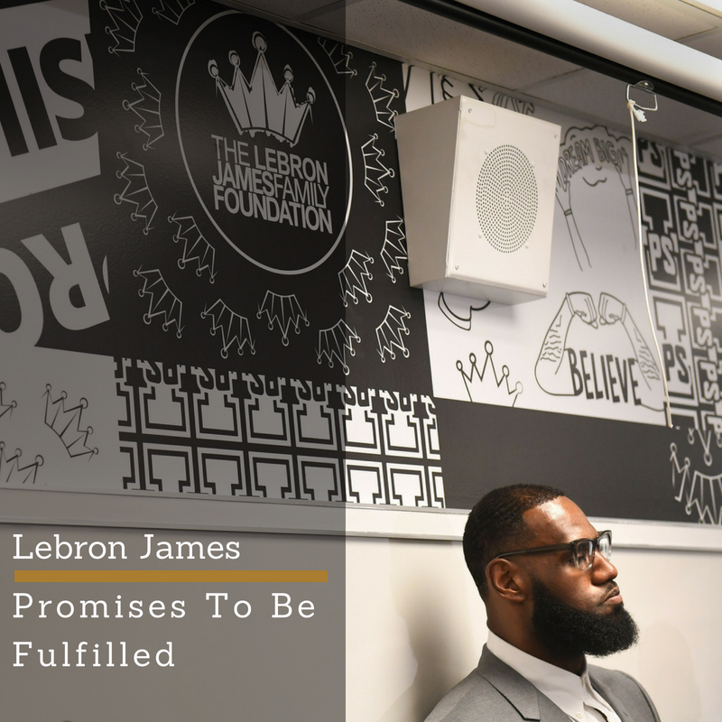 Lebron James | Promises To Be Fulfilled