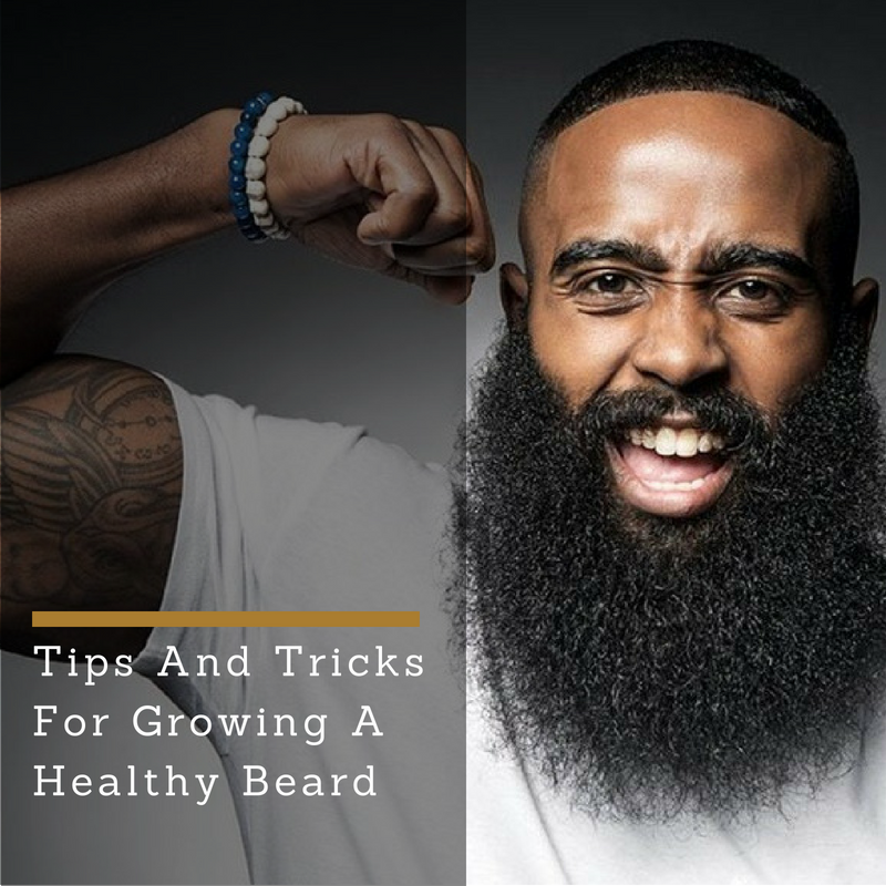 7 Tips And Tricks For Growing A Healthy Beard